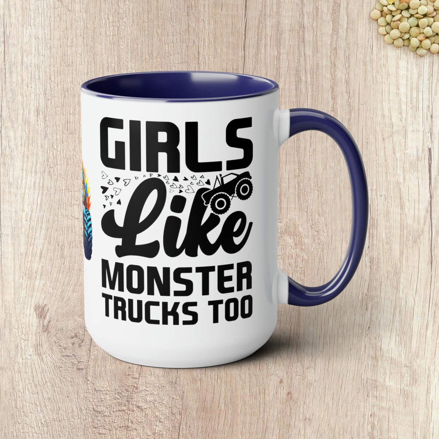 GIRLS LIKE MONSTER TRUCKS TOO - Two-Tone Coffee Mug - 15oz - 5 Color Options