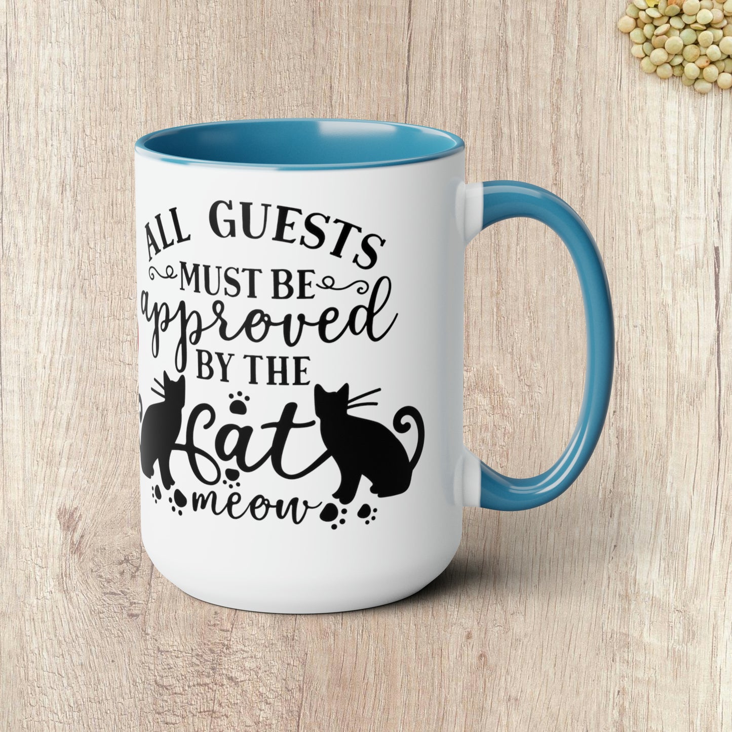 ALL GUESTS MUST BE APPROVED BY THE CAT - Two-Tone Coffee Mug - 15oz - 5 Color Options