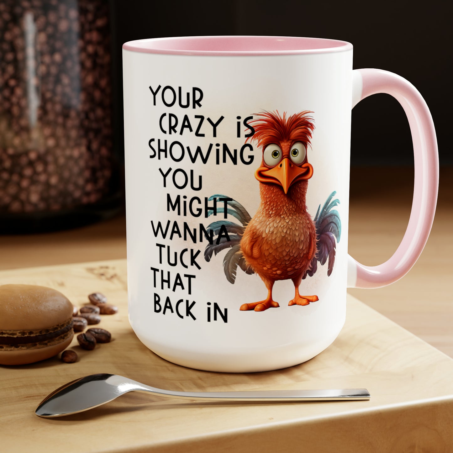 YOUR CRAZY IS SHOWING  - Two-Tone Coffee Mug - 15oz - 5 Color Options