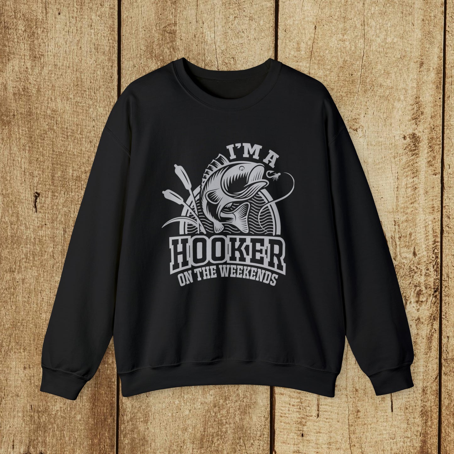 I'M A HOOKER ON THE WEEKENDS  - Heavy Blend™ Crewneck Sweatshirt - 11 Colors - Sizes to 3XL