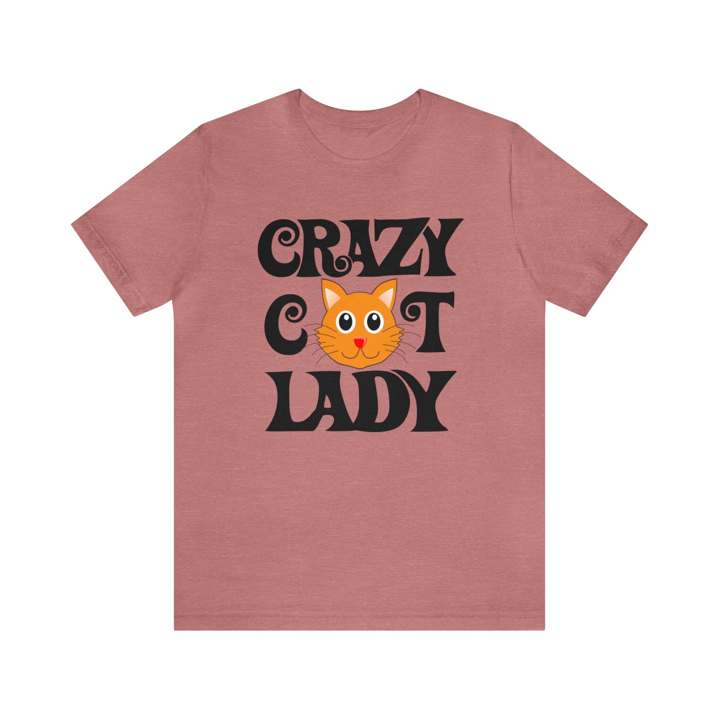 CRAZY CAT LADY - Jersey Tee - 15 COLOR CHOICES - Sizes to 3 XL