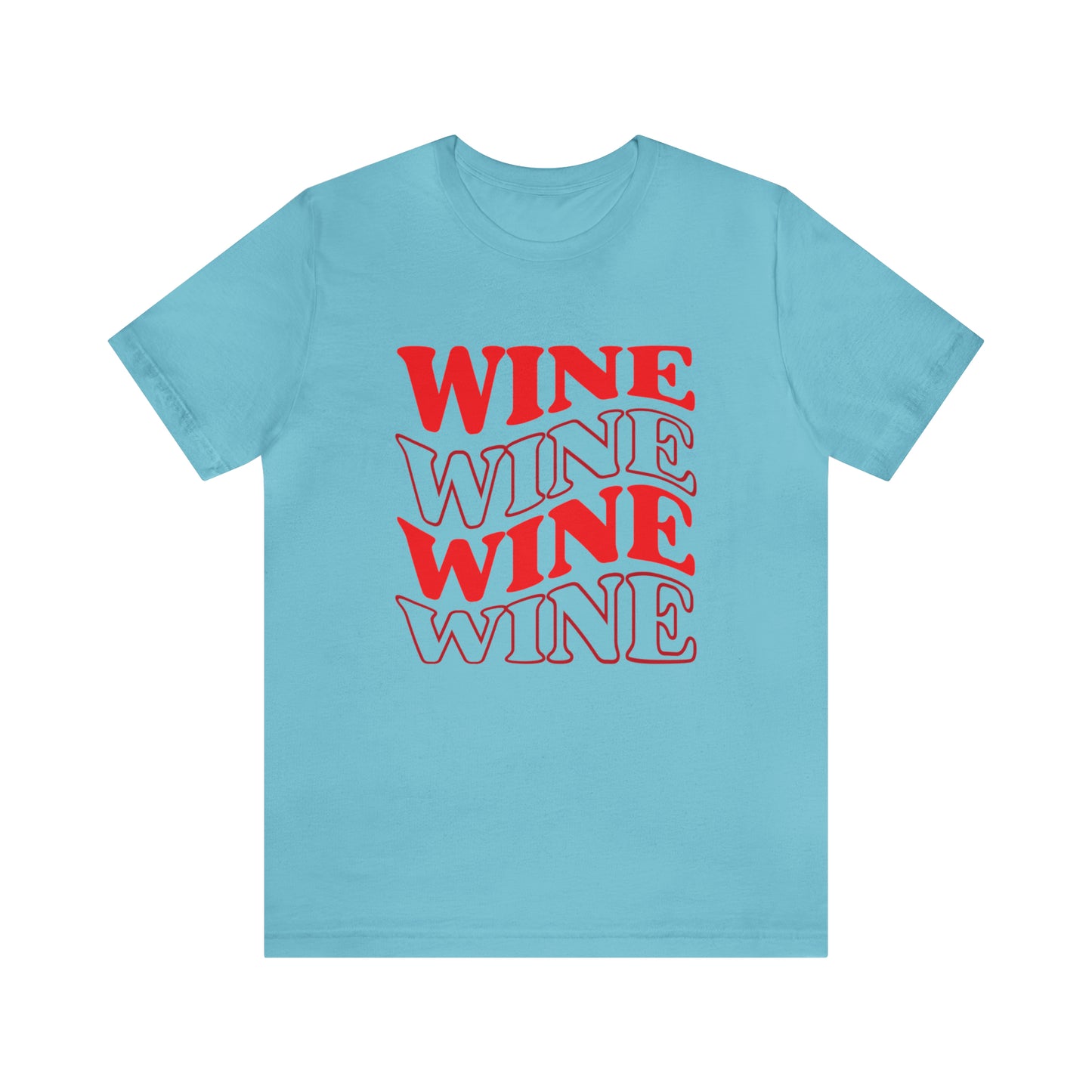 WINE WINE WINE - Jersey Tee - 14 COLOR CHOICES - Sizes to 3 XL