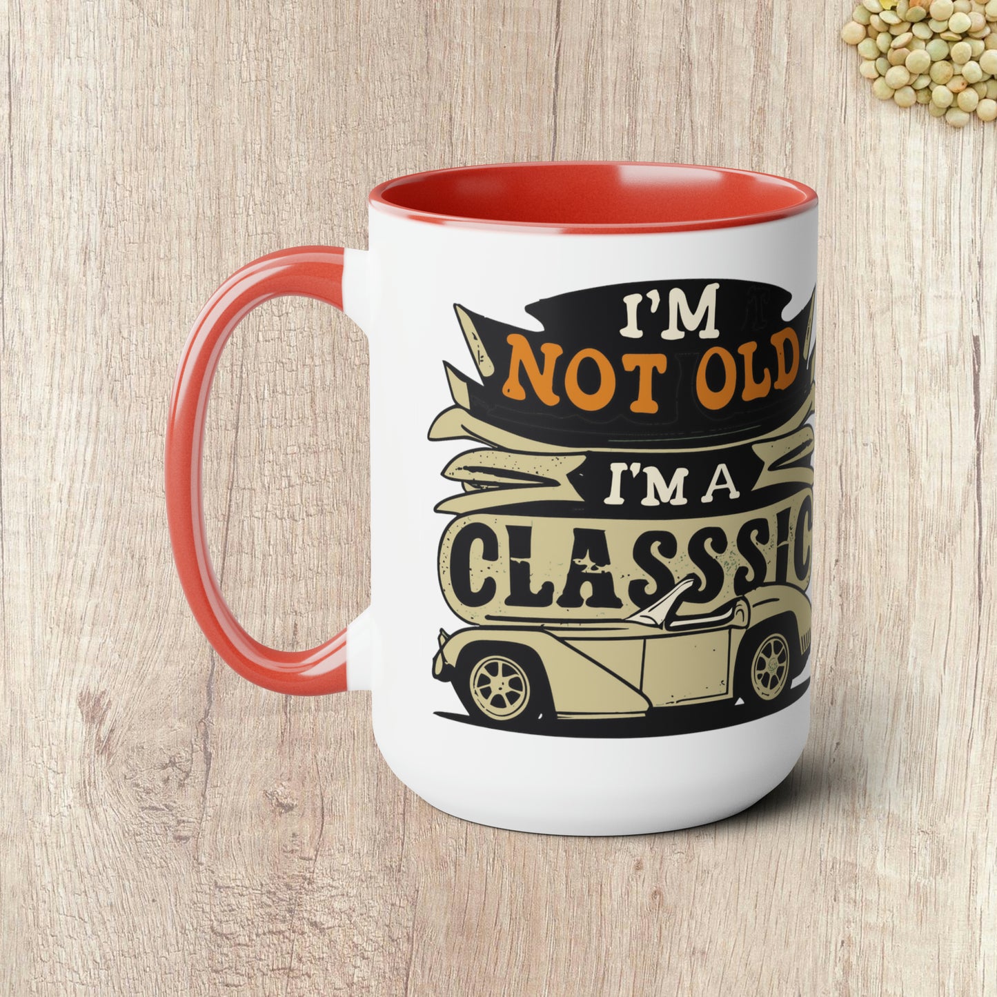 I'M NOT OLD I'M A CLASSIC - Convertable Sports Car  - Two-Tone Coffee Mug - 15oz - 5 Color Options