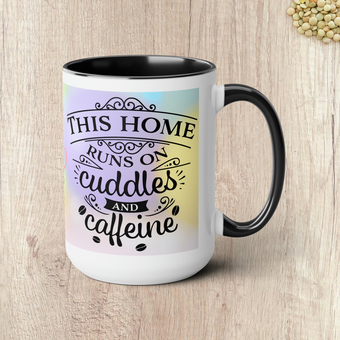 THIS HOME RUNS ON CUDDLES AND CAFFEINE  - Two-Tone Coffee Mug - 15oz - 5 Color Options