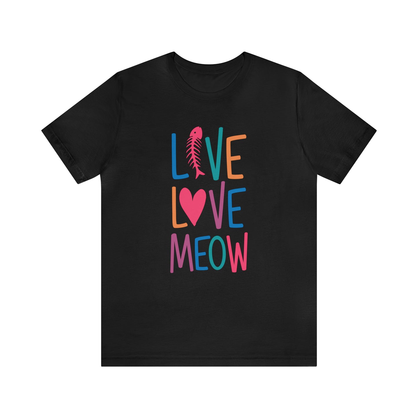 LIVE LOVE MEOW - Jersey Tee - 15 COLOR CHOICES - Sizes to 3 XL