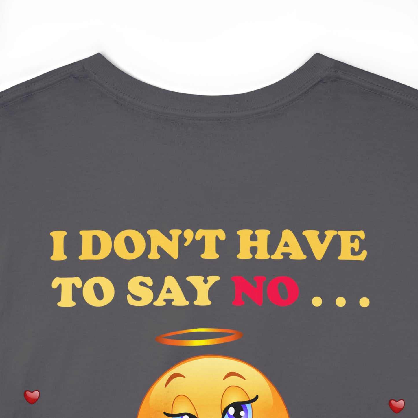 I Don't Have To Say No Because I'm The Grandma - Heavy Cotton Tee - 6 Colors - Sizes Up To 5XL