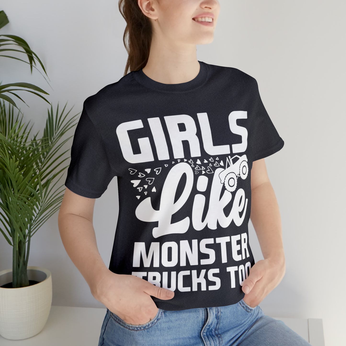 GIRLS LIKE MONSTER TRUCKS TOO - Jersey Tee - 16 COLOR CHOICES - Sizes to 3 XL