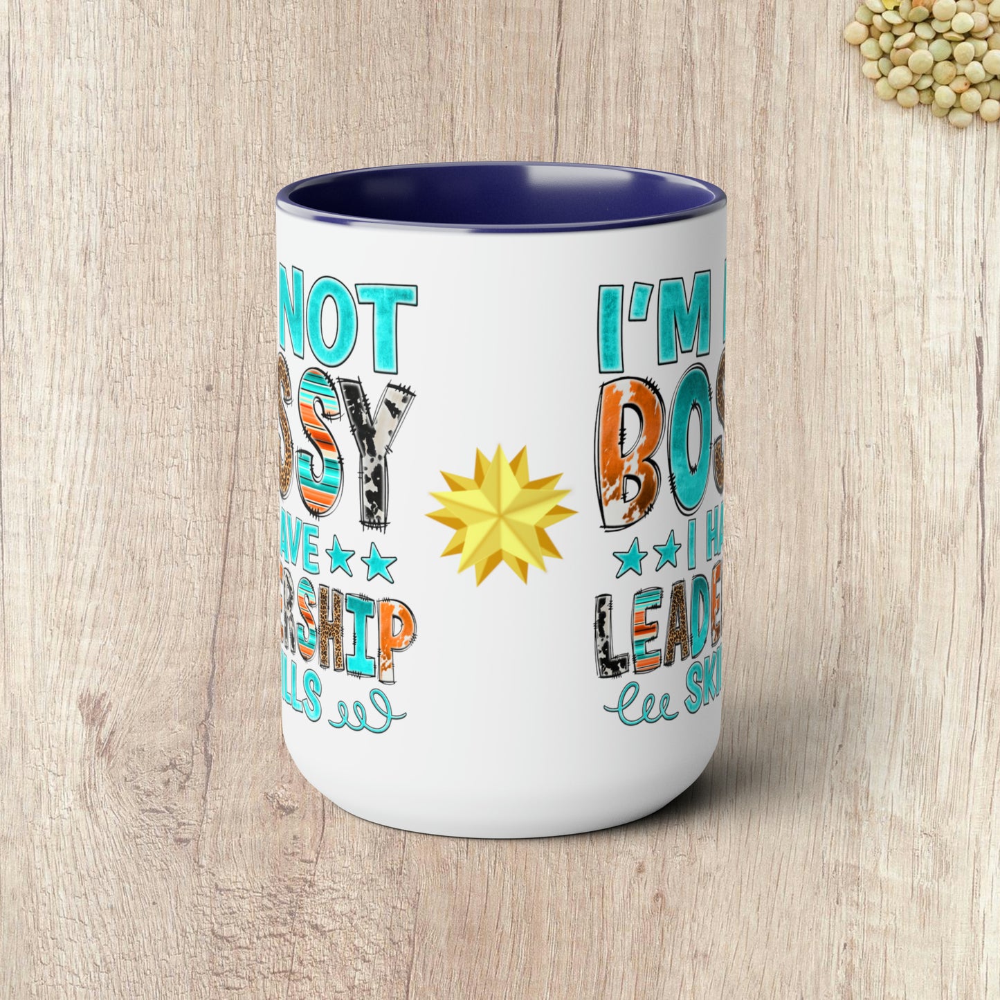 I'M NOT BOSSY I HAVE LEADERSHIP SKILLS  - Two-Tone Coffee Mug - 15oz - 5 Color Options