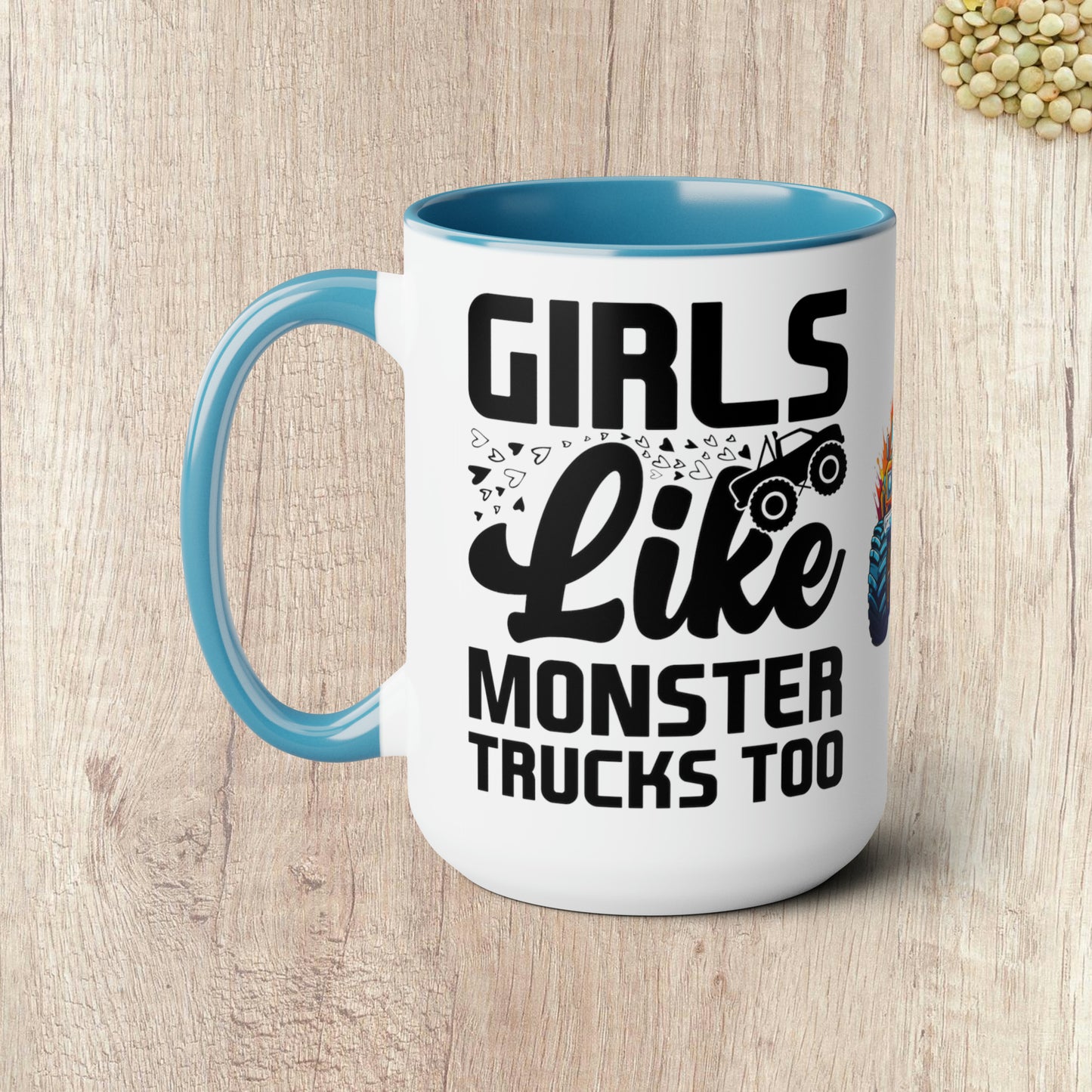 GIRLS LIKE MONSTER TRUCKS TOO - Two-Tone Coffee Mug - 15oz - 5 Color Options