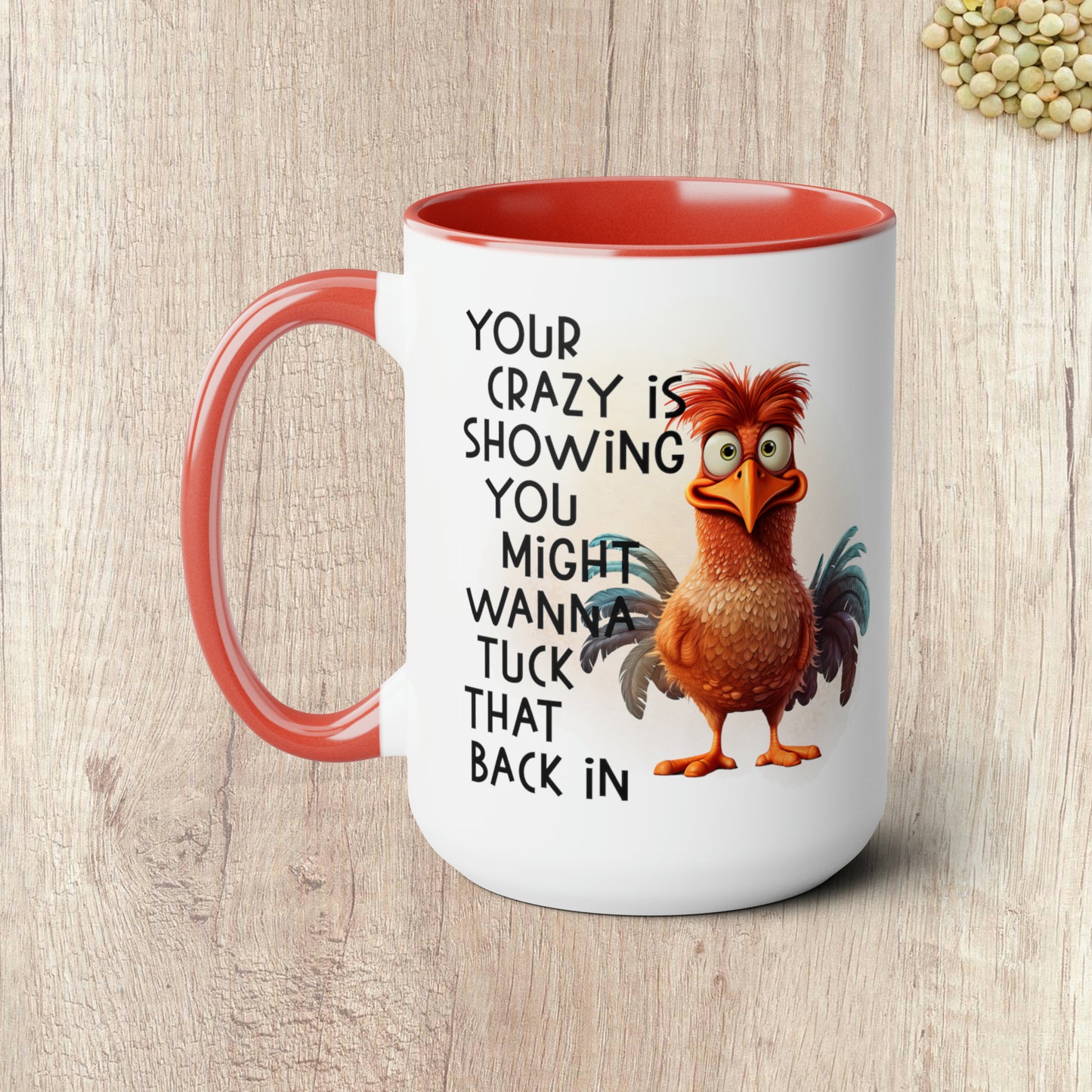 YOUR CRAZY IS SHOWING  - Two-Tone Coffee Mug - 15oz - 5 Color Options