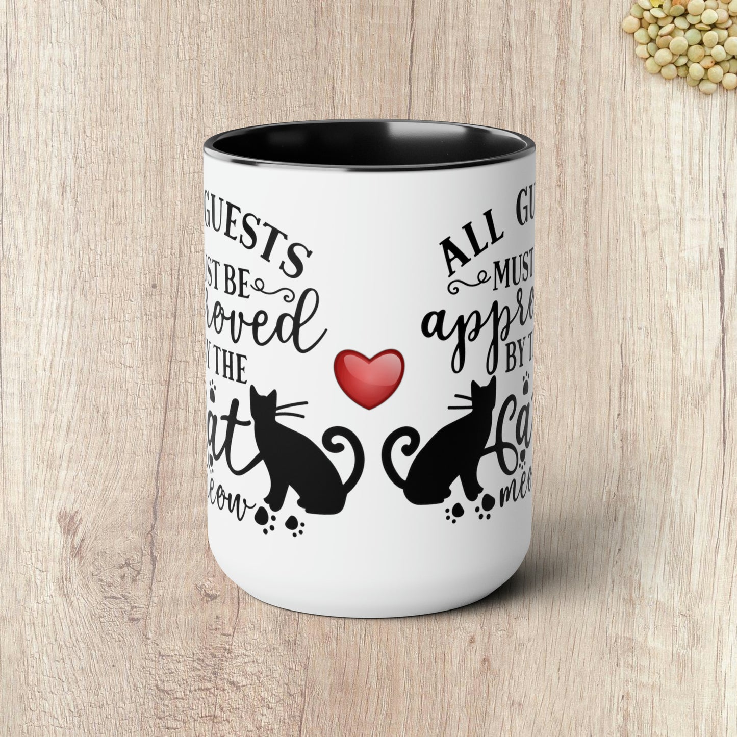 ALL GUESTS MUST BE APPROVED BY THE CAT - Two-Tone Coffee Mug - 15oz - 5 Color Options