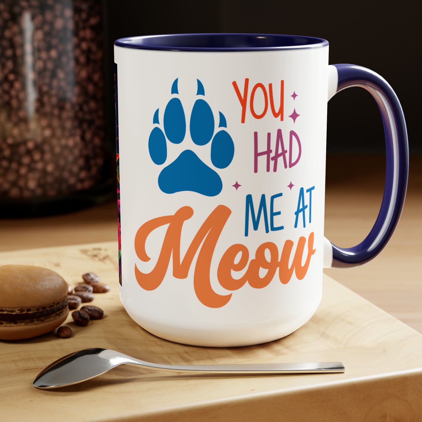 YOU HAD ME AT MEOW  - Two-Tone Coffee Mug - 15oz - 5 Color Options