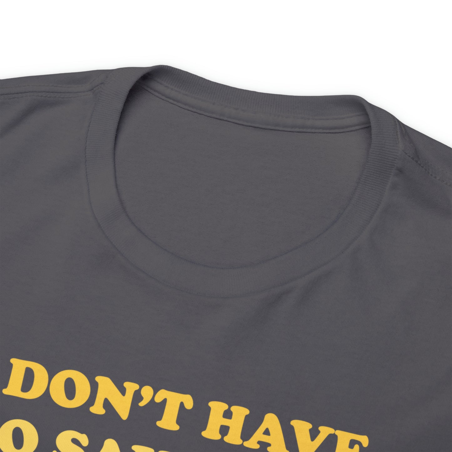 I Don't Have To Say No Because I'm The Grandma - Heavy Cotton Tee - 6 Colors - Sizes Up To 5XL