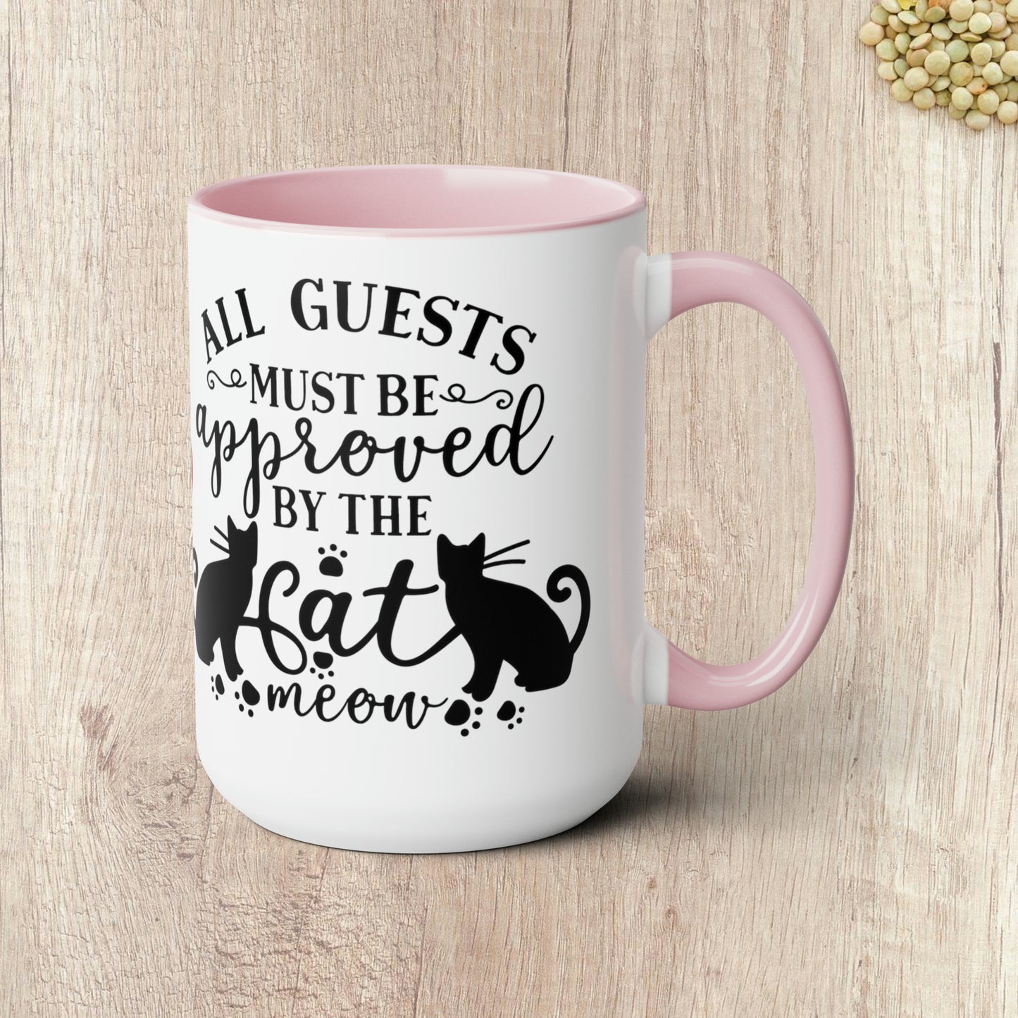 ALL GUESTS MUST BE APPROVED BY THE CAT - Two-Tone Coffee Mug - 15oz - 5 Color Options