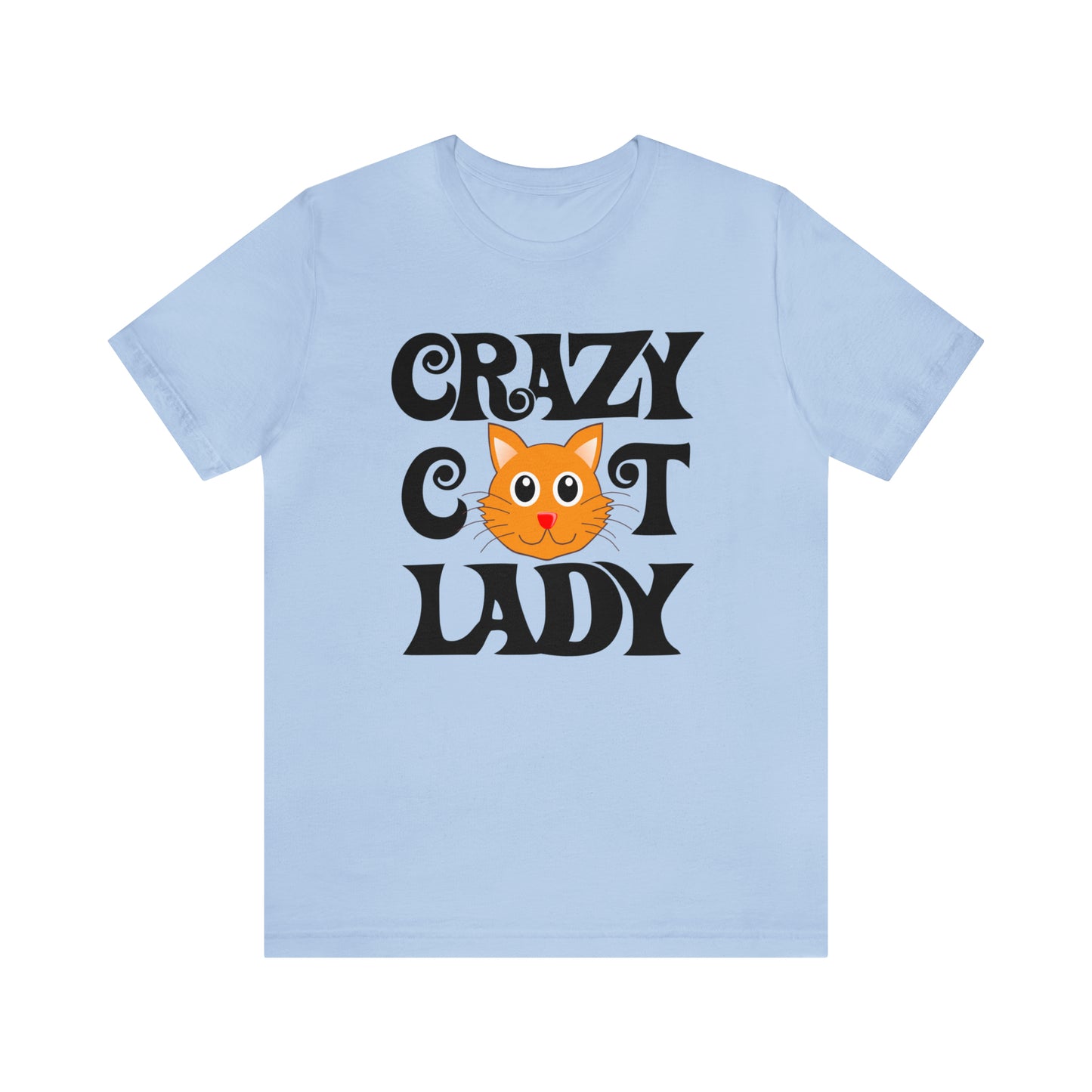 CRAZY CAT LADY - Jersey Tee - 15 COLOR CHOICES - Sizes to 3 XL