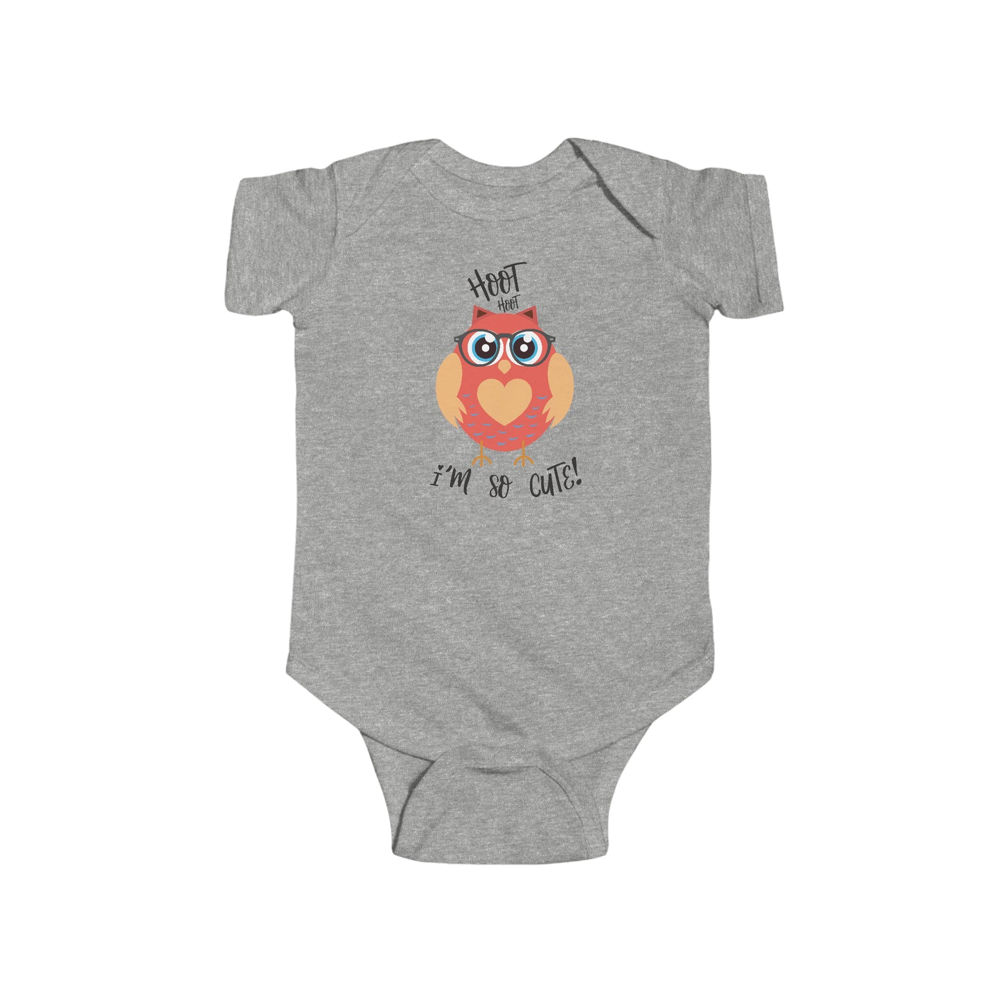 HOOT HOOT I'M SO CUTE - Infant Fine Jersey Bodysuit - 4 color choices