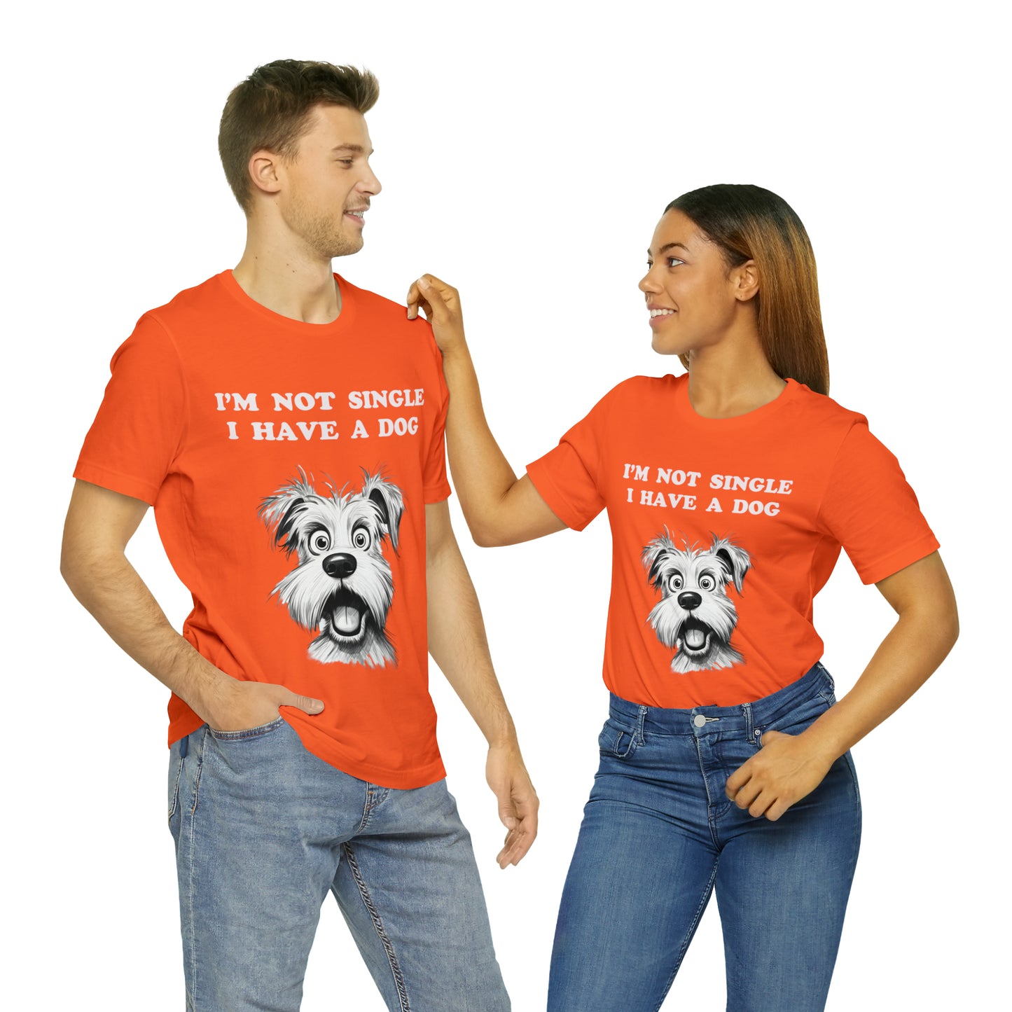 I'M NOT SINGLE I HAVE A DOG - Jersey Tee - 16 COLOR CHOICES - Sizes to 3 XL