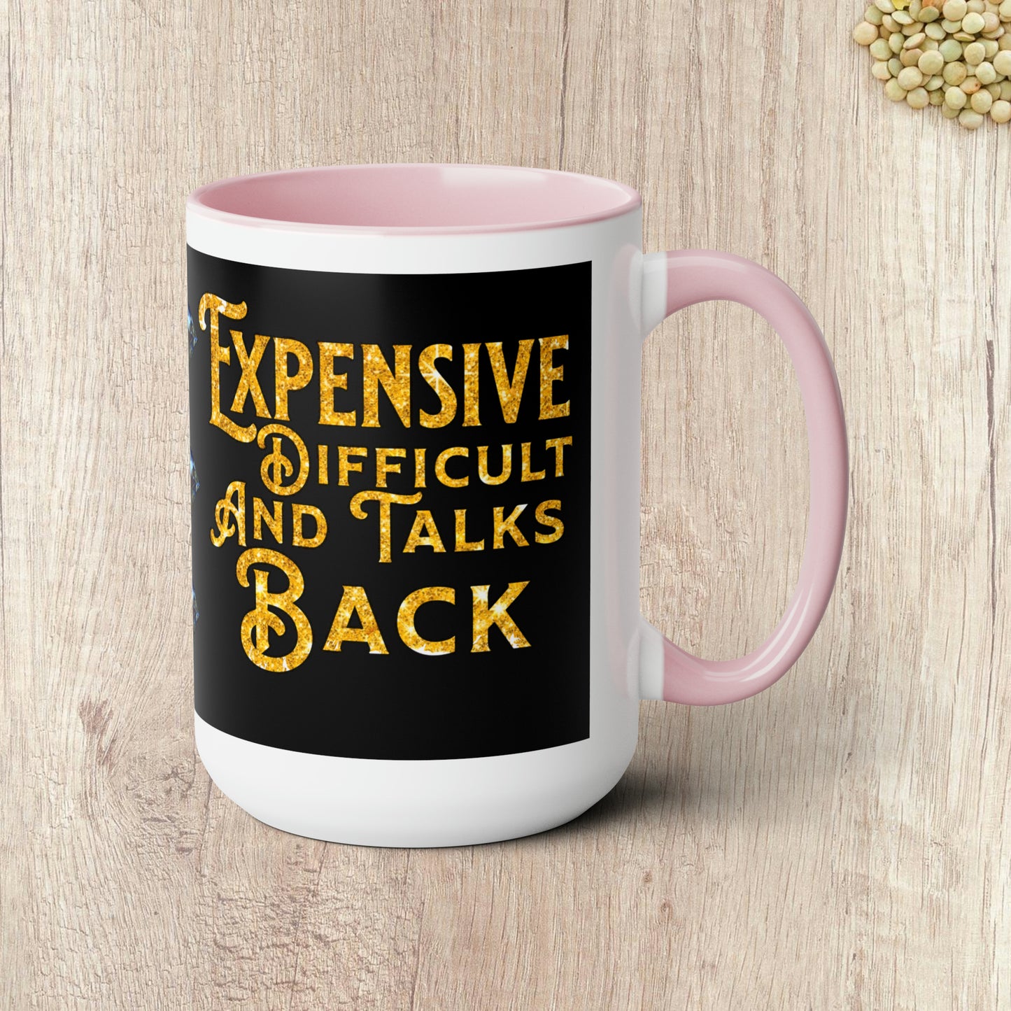 EXPENSIVE DIFFICULT AND TALKS BACK - Two-Tone Coffee Mug - 15oz - 5 Color Options