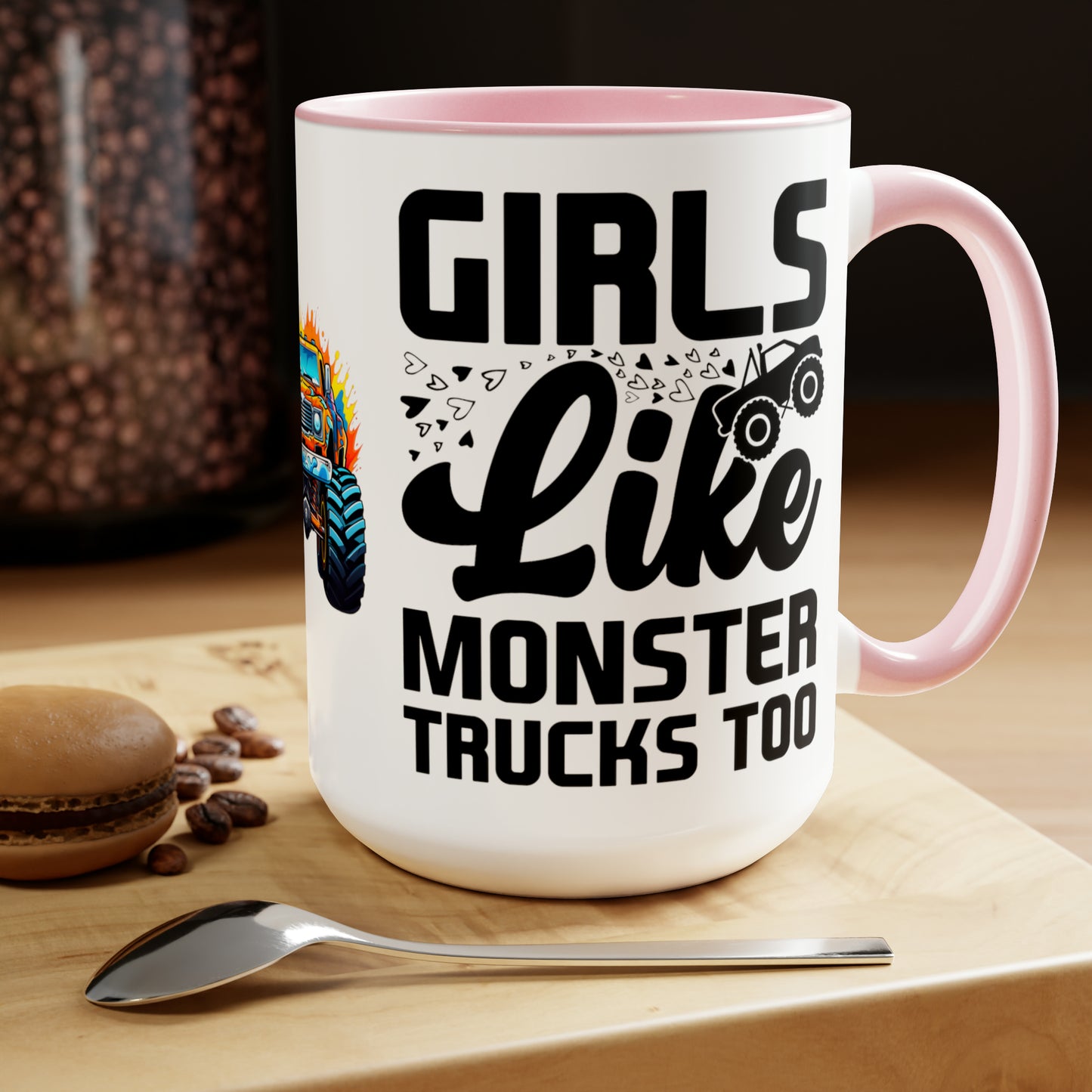 GIRLS LIKE MONSTER TRUCKS TOO - Two-Tone Coffee Mug - 15oz - 5 Color Options