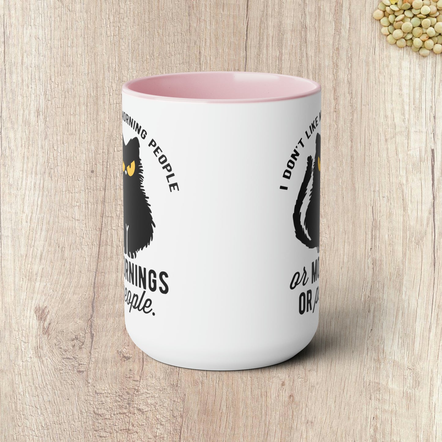 I DON'T LIKE MORNING PEOPLE  - Two-Tone Coffee Mug - 15oz - 5 Color Options