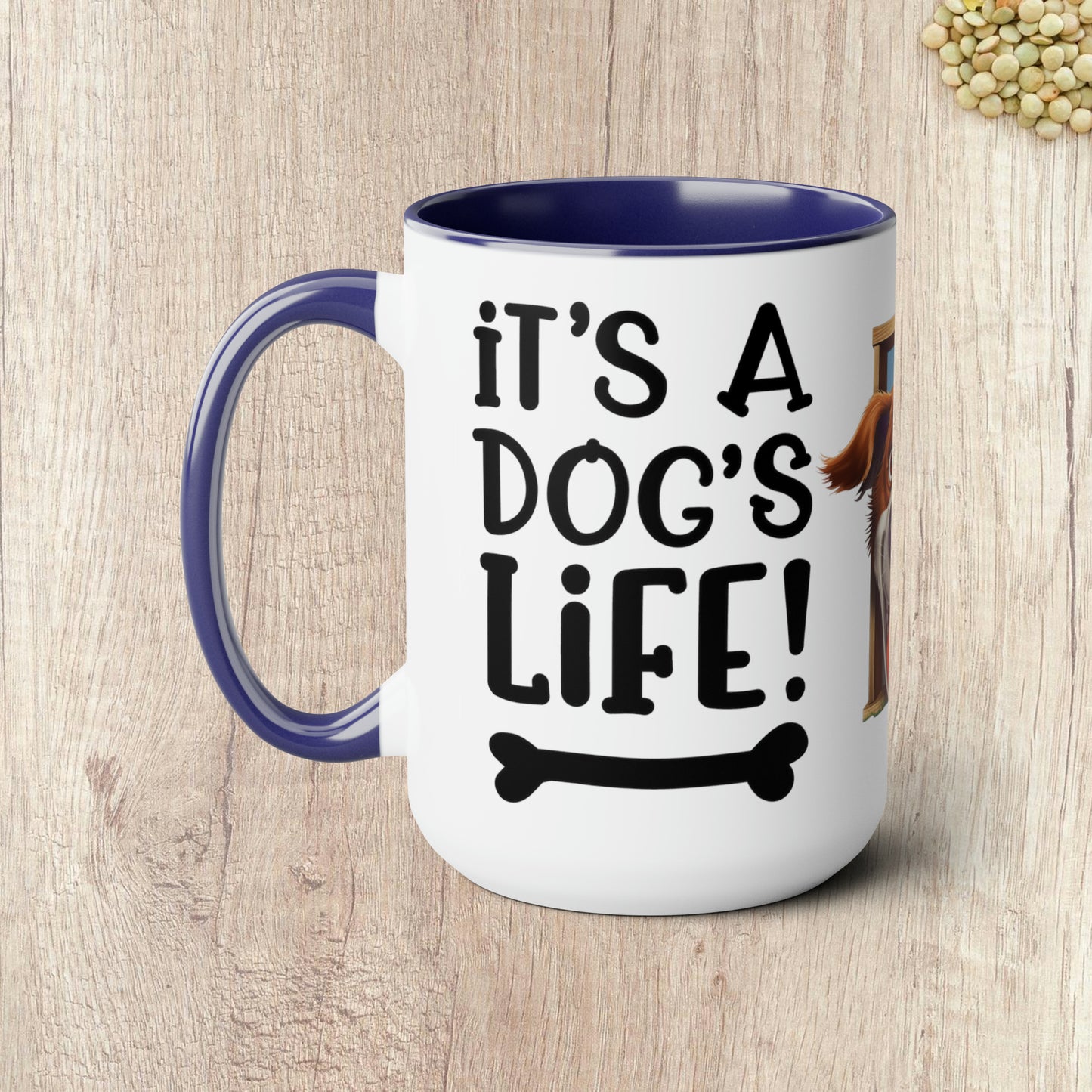 IT'S A DOG'S LIFE - Two-Tone Coffee Mug - 15oz - 5 Color Options