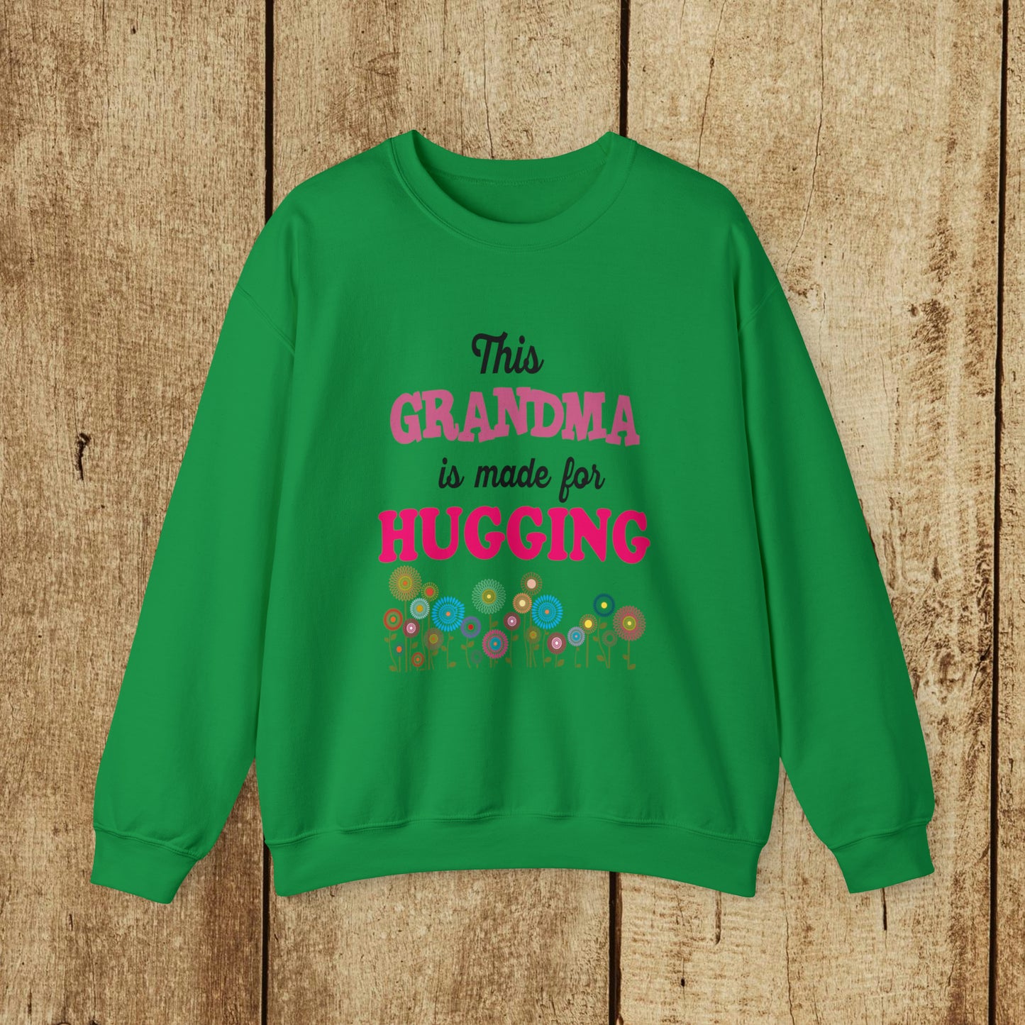 THIS GRANDMA IS MADE FOR HUGGING  - Heavy Blend™ Crewneck Sweatshirt - 11 Colors - Sizes to 3XL