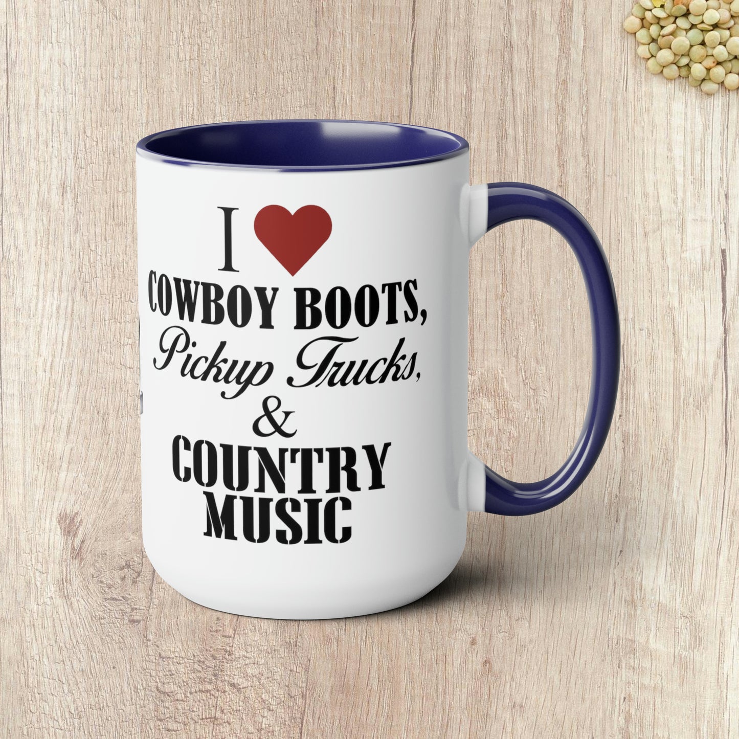 I LOVE COWBOY BOOTS, PICKUP TRUCKS AND COUNTRY MUSIC - Two-Tone Coffee Mug - 15oz - 5 Color Options