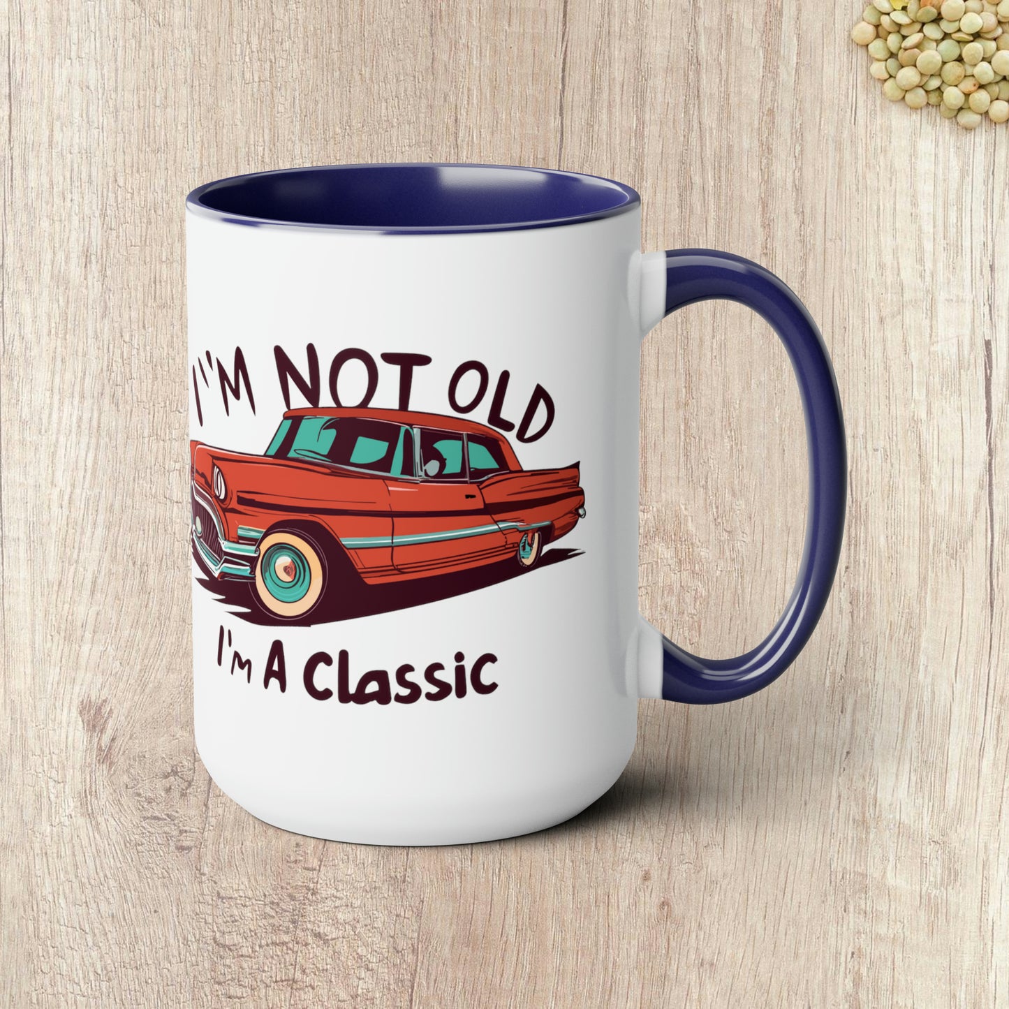 I'M NOT OLD I'M A CLASSIC - The Old Red Car  - Two-Tone Coffee Mug - 15oz - 5 Color Options