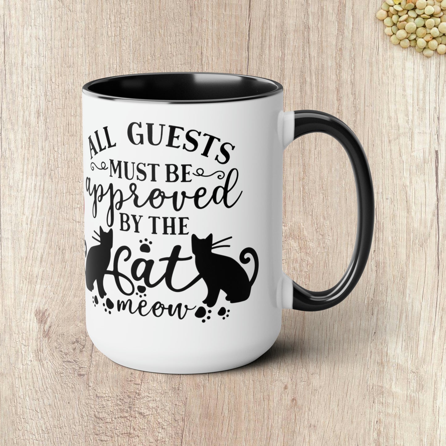 ALL GUESTS MUST BE APPROVED BY THE CAT - Two-Tone Coffee Mug - 15oz - 5 Color Options