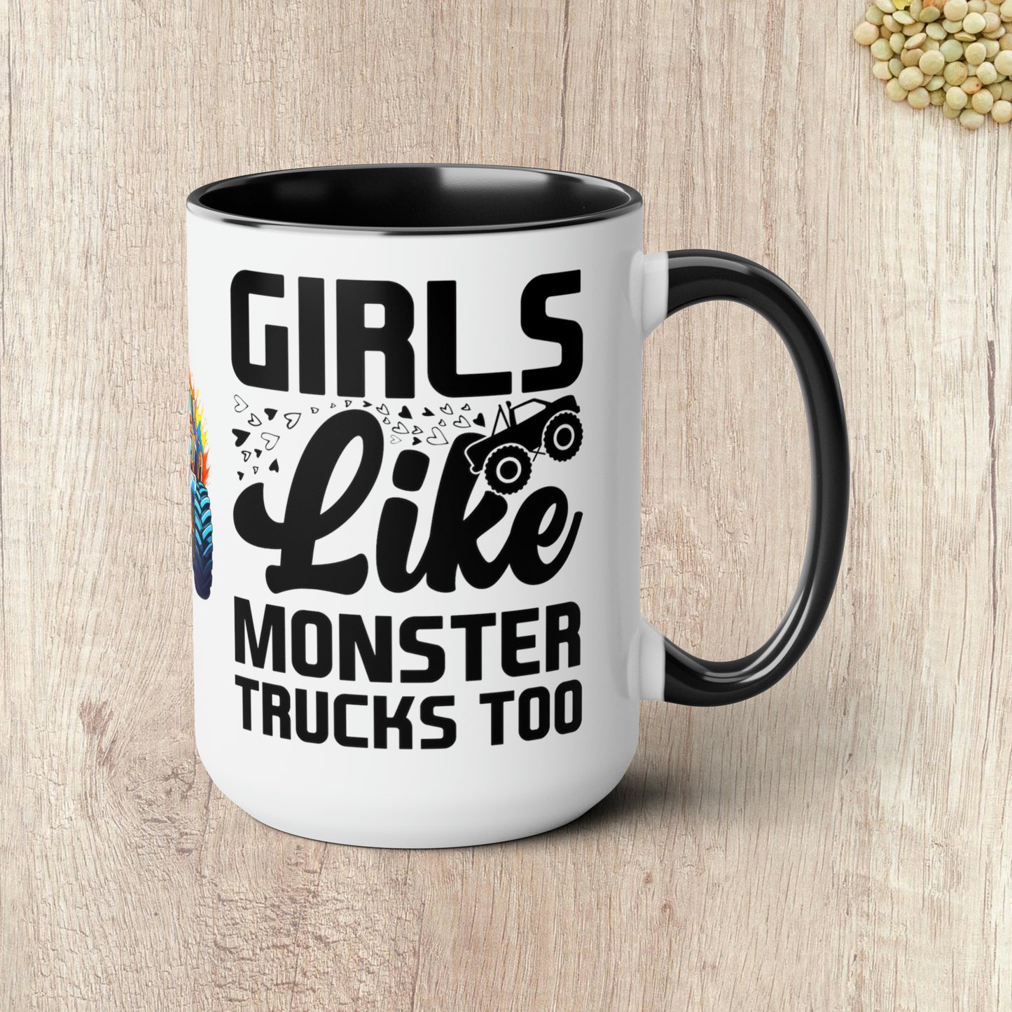 GIRLS LIKE MONSTER TRUCKS TOO - Two-Tone Coffee Mug - 15oz - 5 Color Options