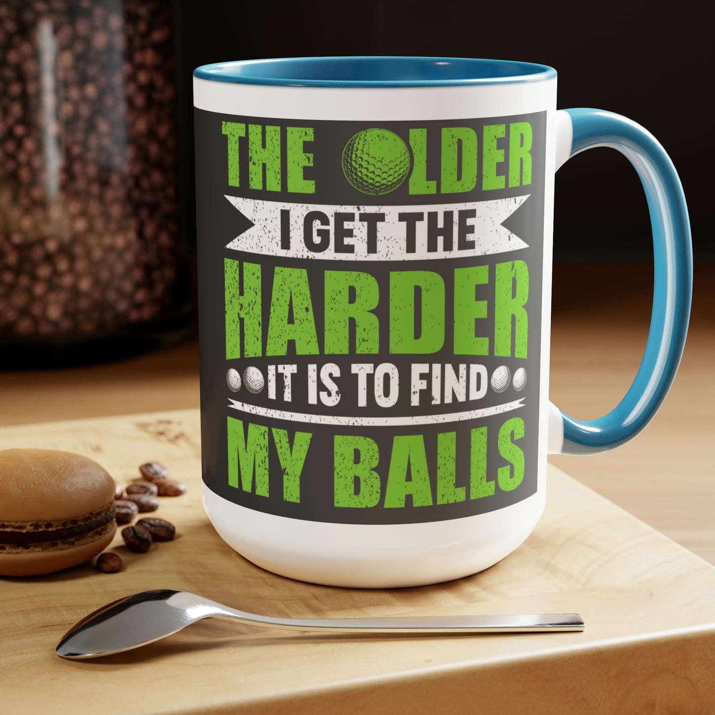 THE OLDER I GET THE HARDER IT IS TO FIND MY BALLS - LIVE LOVE GOLF  - Two-Tone Coffee Mug - 15oz - 5 Color Options