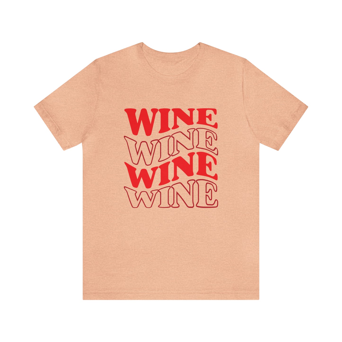 WINE WINE WINE - Jersey Tee - 14 COLOR CHOICES - Sizes to 3 XL