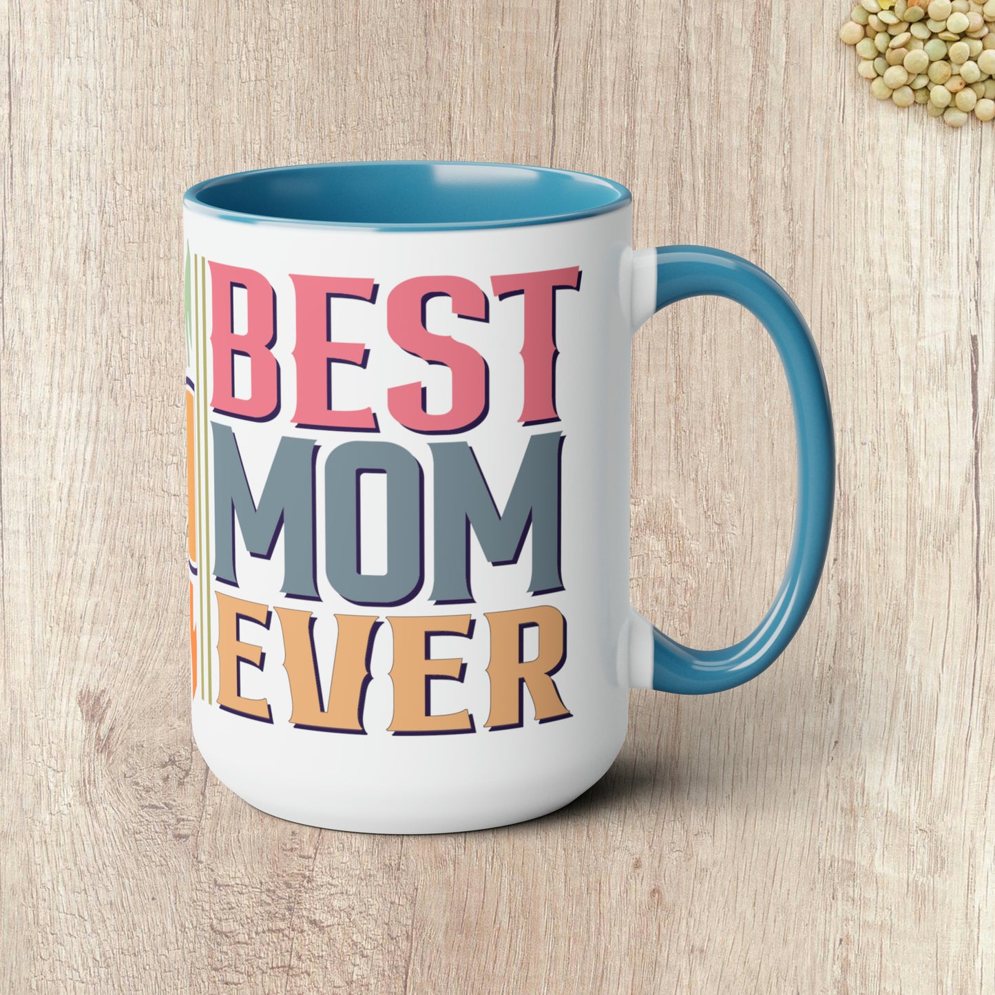 BEST MOM EVER - Two-Tone Coffee Mug - 15oz - 5 Color Options