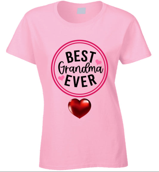 Best Grandma Ever Ladies T Shirt - 3 Color Choices