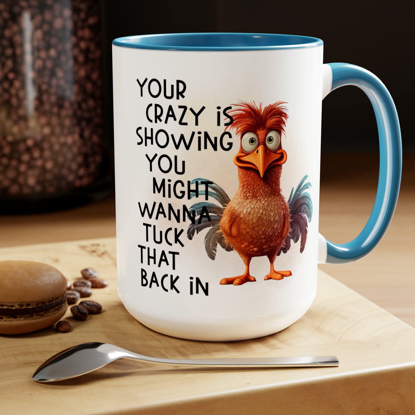 YOUR CRAZY IS SHOWING  - Two-Tone Coffee Mug - 15oz - 5 Color Options