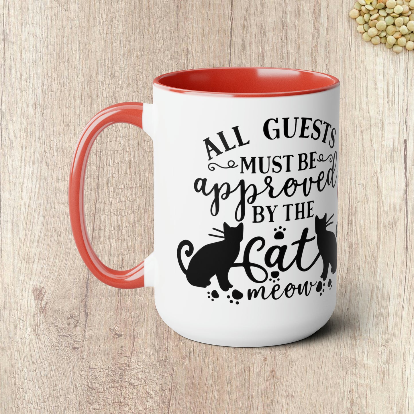 ALL GUESTS MUST BE APPROVED BY THE CAT - Two-Tone Coffee Mug - 15oz - 5 Color Options