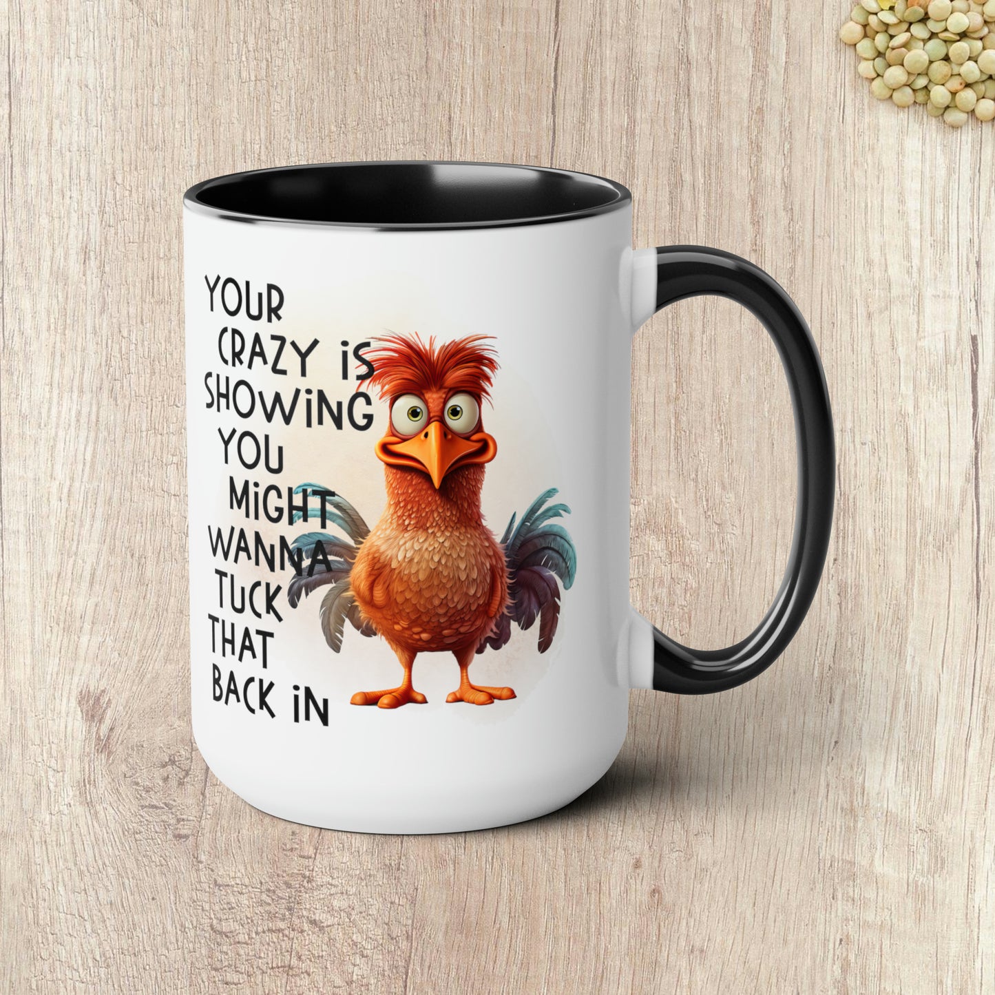 YOUR CRAZY IS SHOWING  - Two-Tone Coffee Mug - 15oz - 5 Color Options