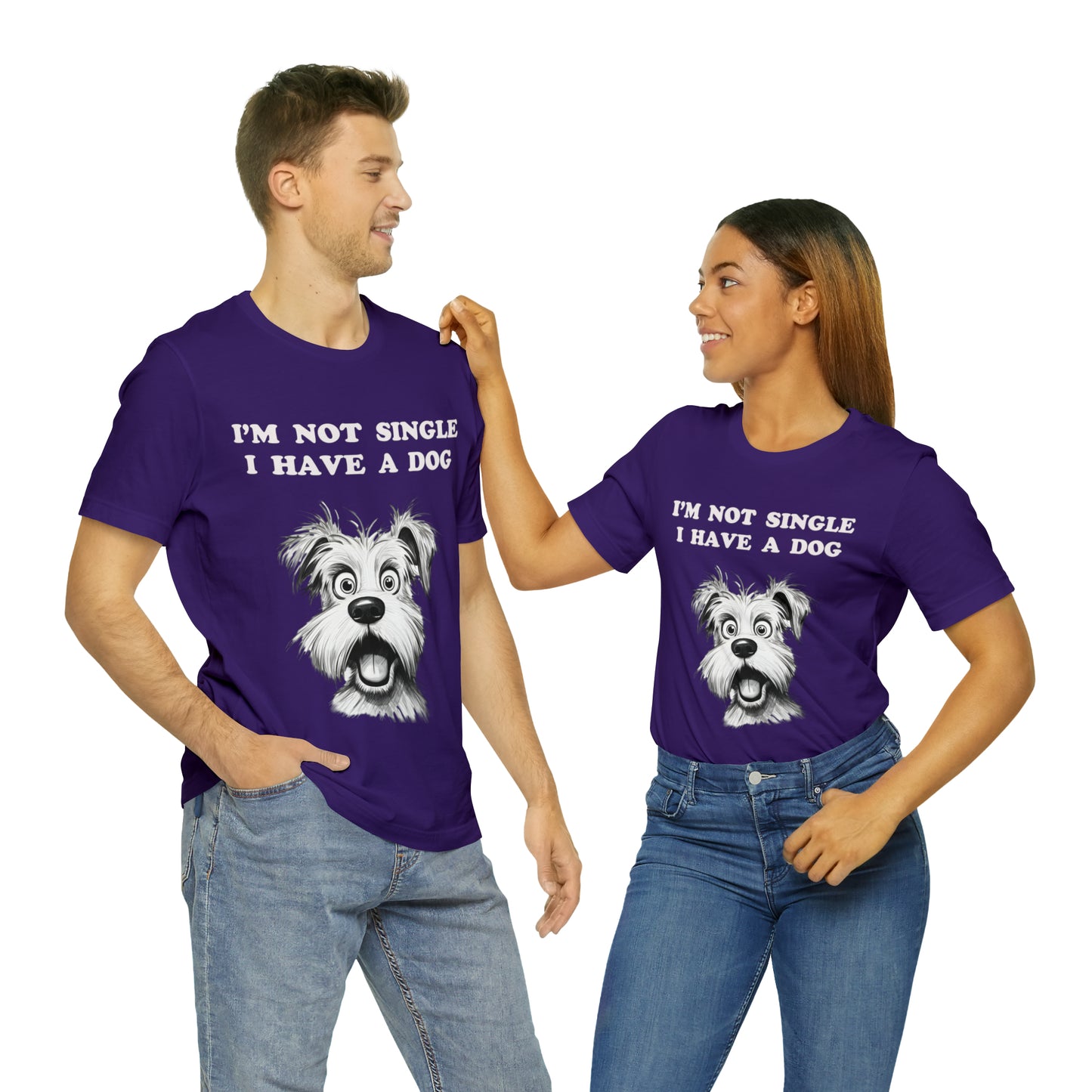 I'M NOT SINGLE I HAVE A DOG - Jersey Tee - 16 COLOR CHOICES - Sizes to 3 XL