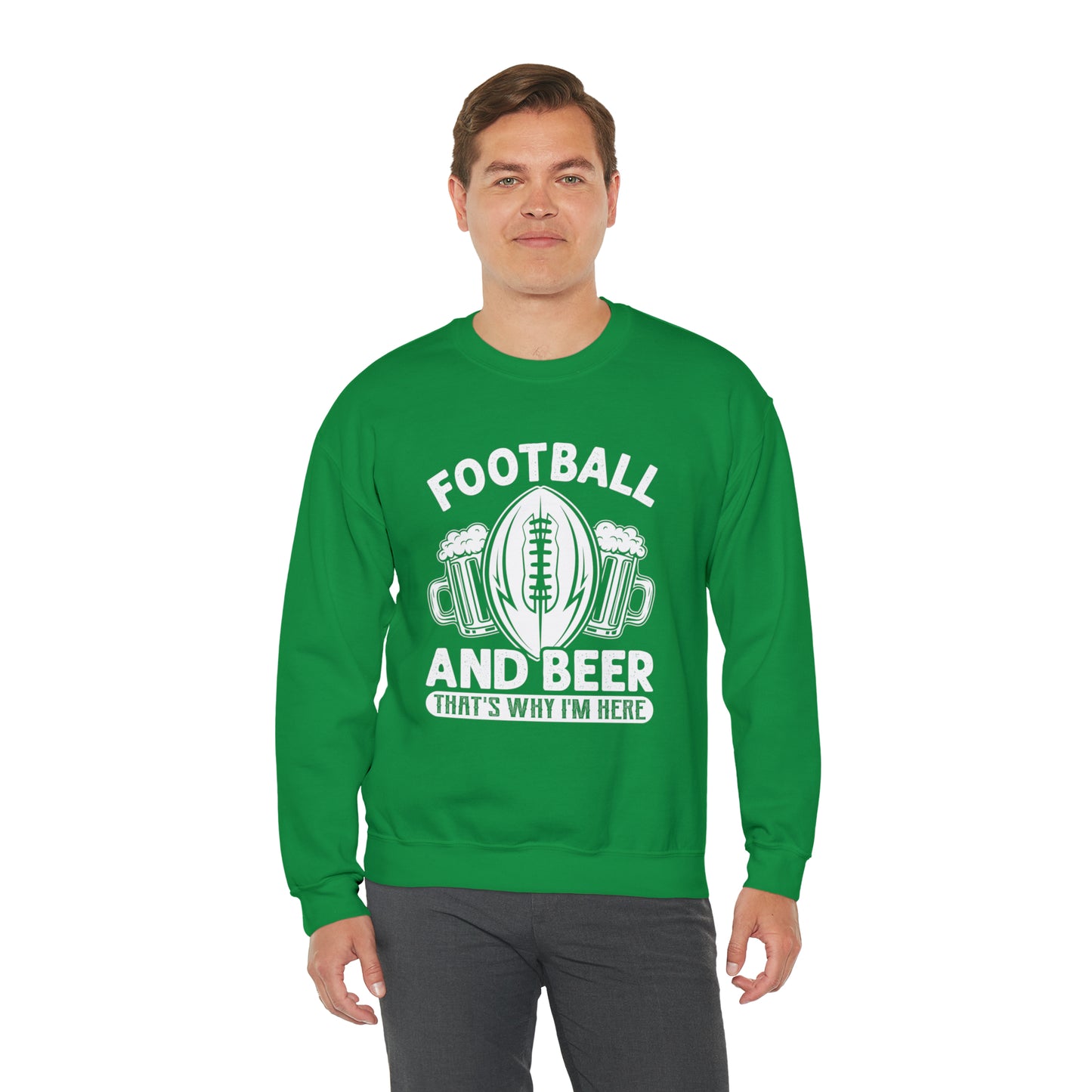 FOOTBALL AND BEER - THAT'S WHY I'M HERE  - MEN - Heavy Blend™ Crewneck Sweatshirt - 12 Colors - Sizes to 3XL