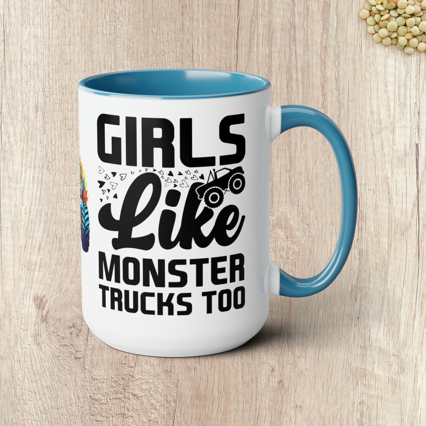 GIRLS LIKE MONSTER TRUCKS TOO - Two-Tone Coffee Mug - 15oz - 5 Color Options