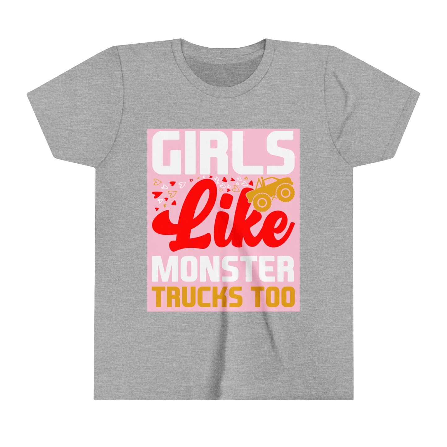 GIRLS LIKE MONSTER TRUCKS TOO - Youth Short Sleeve Tee - 5 Color choices