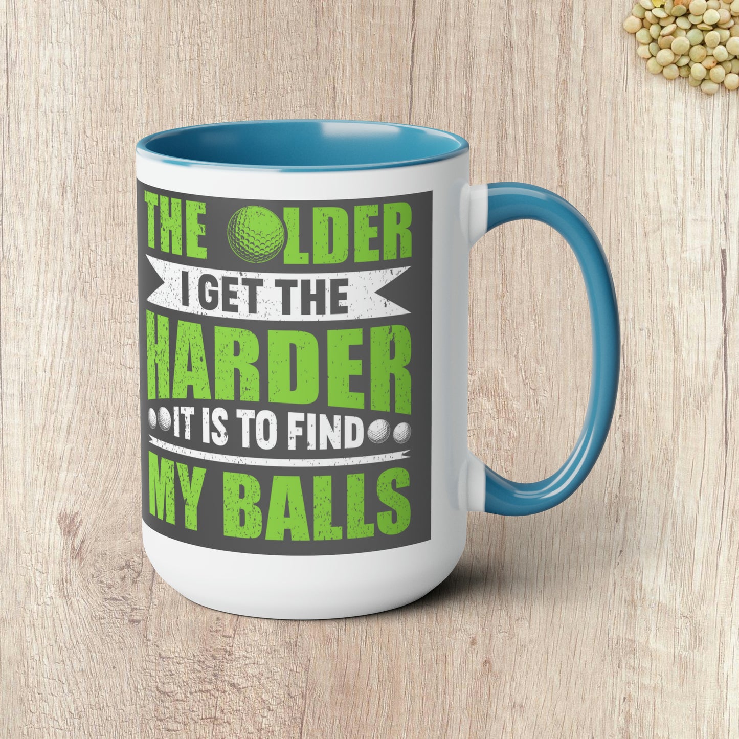 THE OLDER I GET THE HARDER IT IS TO FIND MY BALLS - LIVE LOVE GOLF  - Two-Tone Coffee Mug - 15oz - 5 Color Options