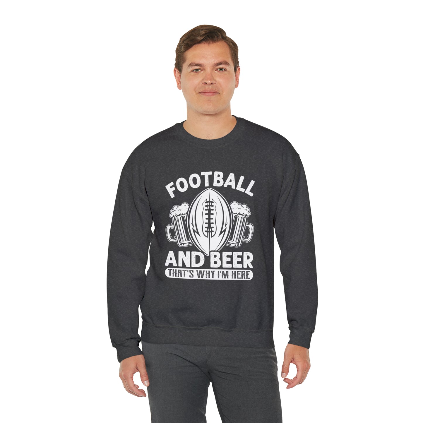 FOOTBALL AND BEER - THAT'S WHY I'M HERE  - MEN - Heavy Blend™ Crewneck Sweatshirt - 12 Colors - Sizes to 3XL