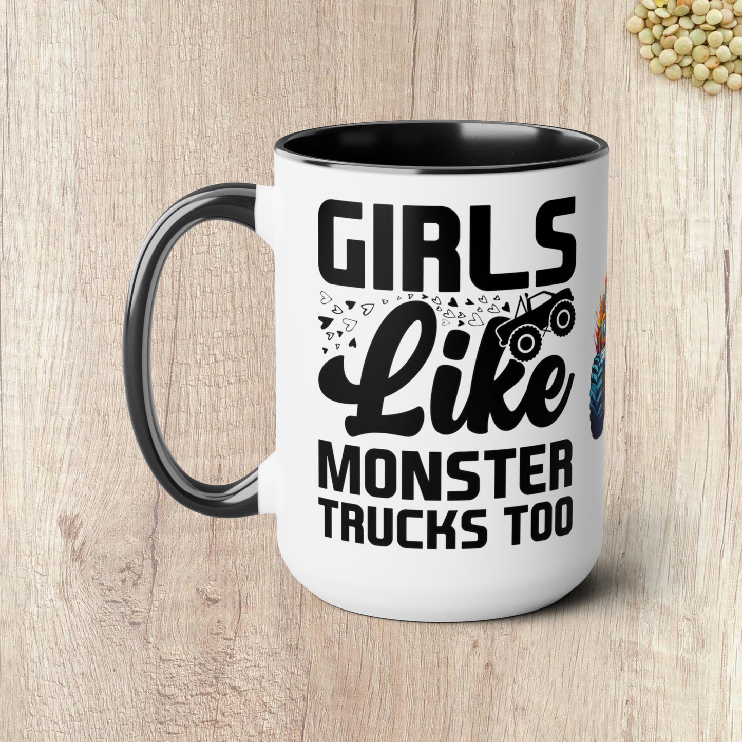 GIRLS LIKE MONSTER TRUCKS TOO - Two-Tone Coffee Mug - 15oz - 5 Color Options