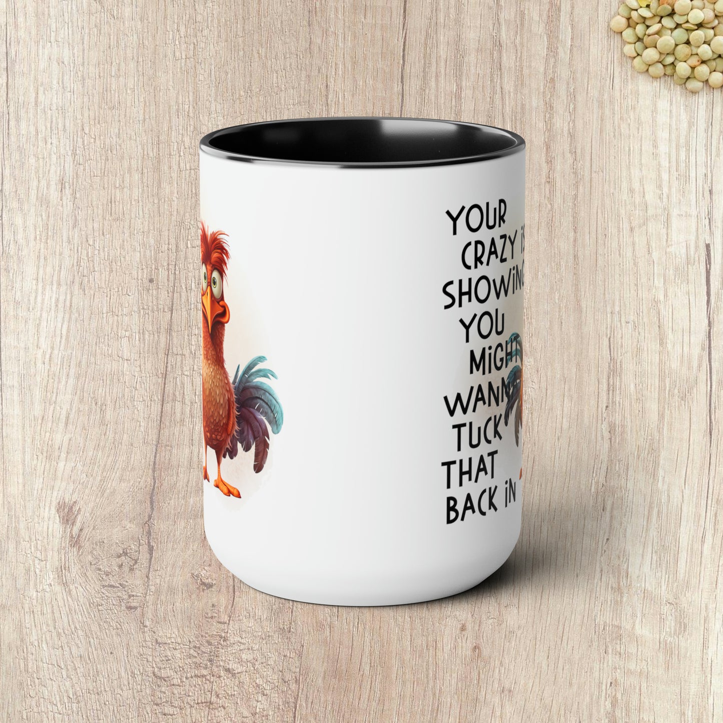 YOUR CRAZY IS SHOWING  - Two-Tone Coffee Mug - 15oz - 5 Color Options