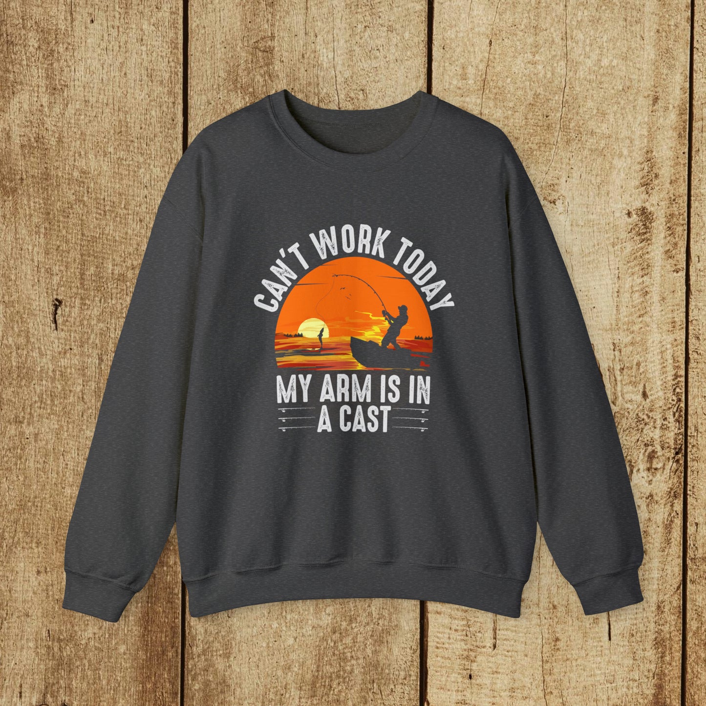 CAN'T WORK TODAY MY ARM IS IN A CAST - Heavy Blend™ Crewneck Sweatshirt - 6 Colors - Sizes to 3XL