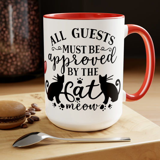 ALL GUESTS MUST BE APPROVED BY THE CAT - Two-Tone Coffee Mug - 15oz - 5 Color Options