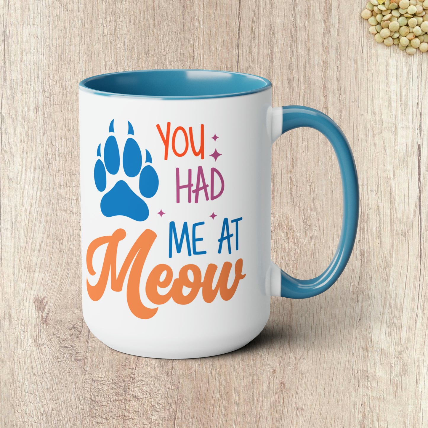 YOU HAD ME AT MEOW  - Two-Tone Coffee Mug - 15oz - 5 Color Options