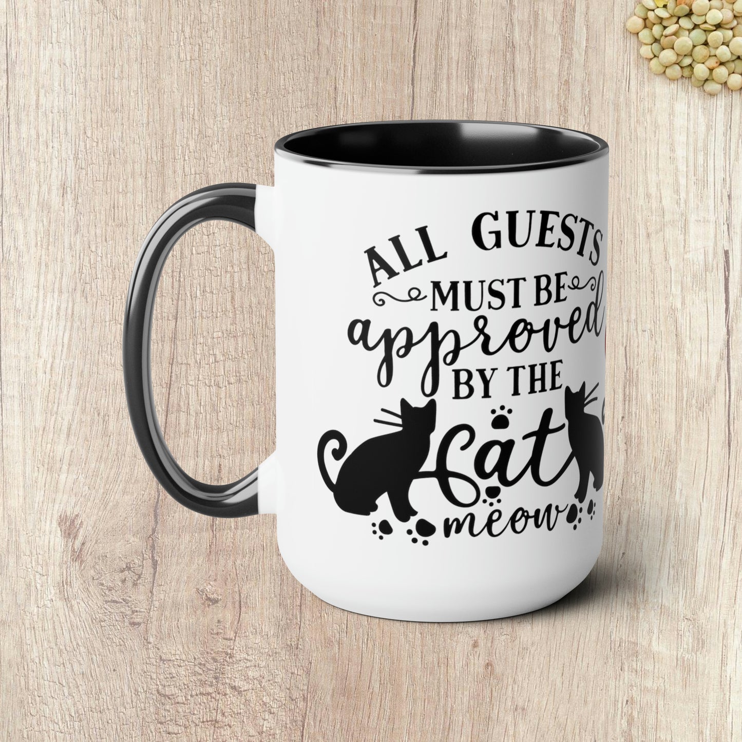 ALL GUESTS MUST BE APPROVED BY THE CAT - Two-Tone Coffee Mug - 15oz - 5 Color Options