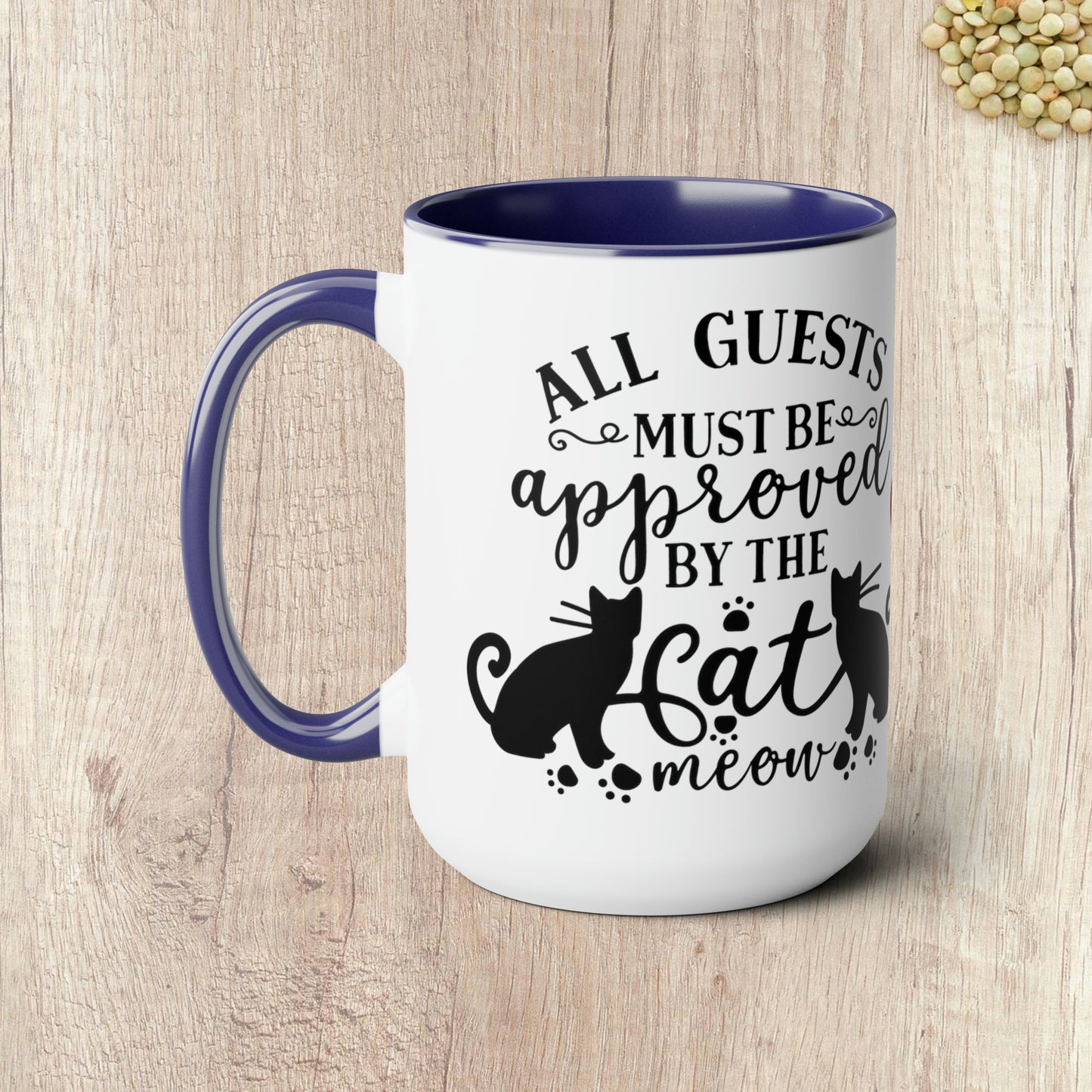 ALL GUESTS MUST BE APPROVED BY THE CAT - Two-Tone Coffee Mug - 15oz - 5 Color Options